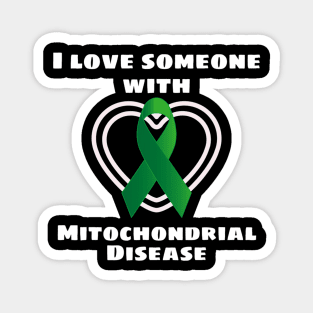 Mito Awareness I Love Someone With Mitochondrial Disease Magnet