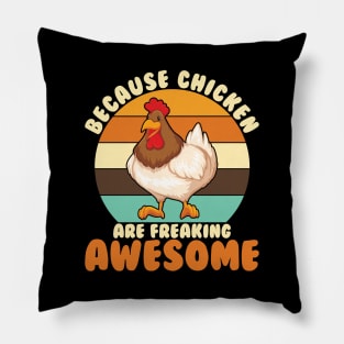 Because Chicken Are Freaking Awesome Pillow