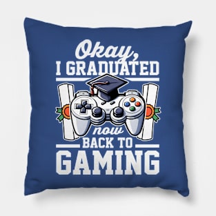 Okay I Graduated Now Back To Gaming Pillow