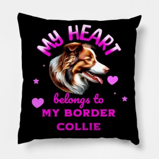 My Heart Belongs to my Border Collie Pillow