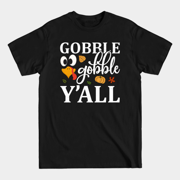 Discover Gobble Gobble Yall - Gobble Gobble Yall - T-Shirt