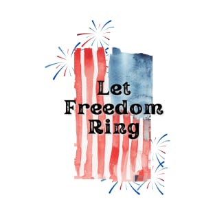 Let Freedom Ring T-Shirt