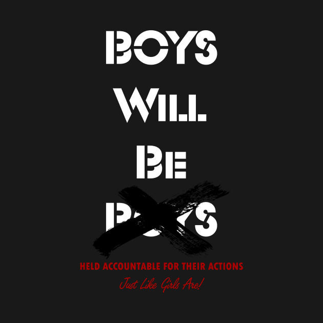 Boys Will Be Boys White Black X by InTrendSick