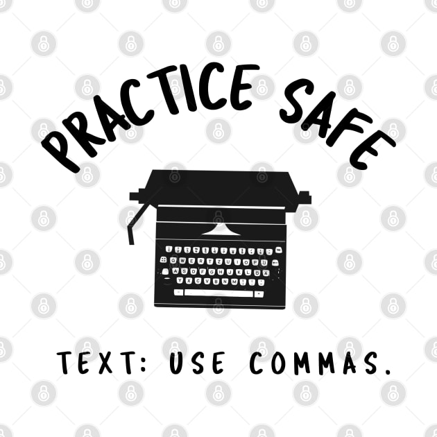 Practice Safe Text: Use Commas by juinwonderland 41