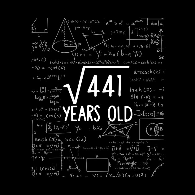 Square Root of 441: 21th Birthday 21 Years Old T-Shirt - Gift Birthday - Phone Case