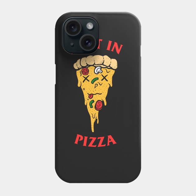 Rest In Pizza Phone Case by dumbshirts