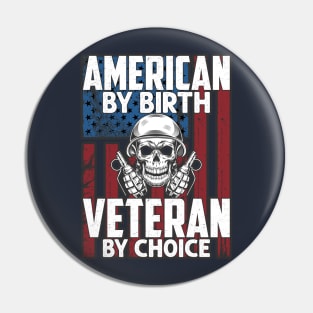 American by birth Veteran by choice Pin