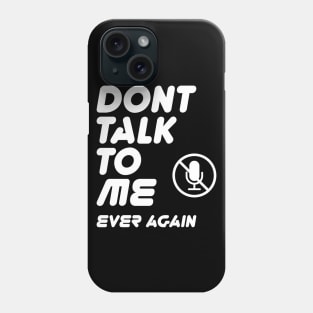 Don't talk to me ever again typography with mute icon on funny text memes Phone Case