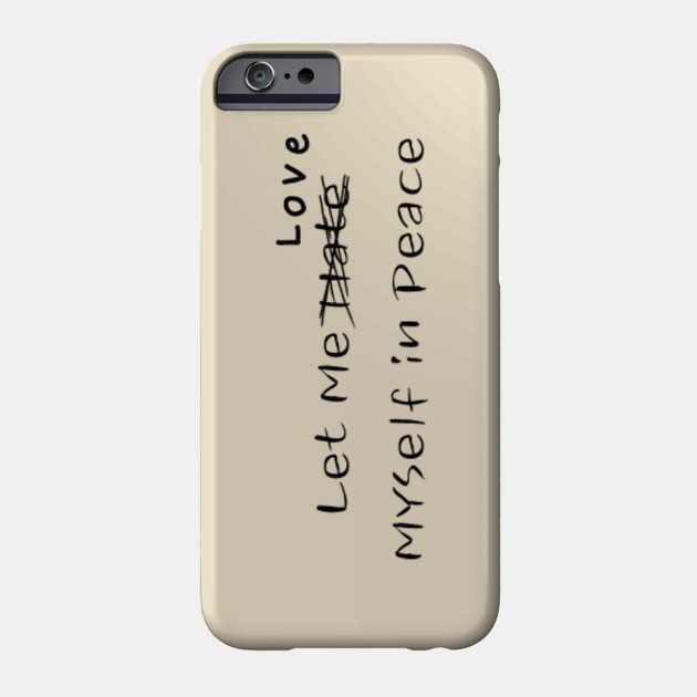 Let Me Love Myself in Peace T-Shirt