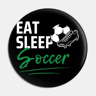 Eat Sleep Soccer Pin