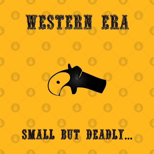 Western Slogan - Small but Deadly by The Black Panther