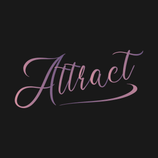 Attract | Self Attracting Success T-Shirt