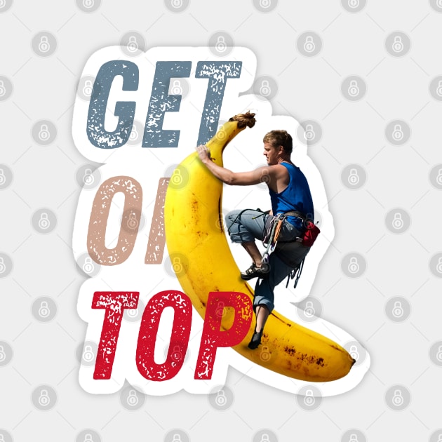 Rock Climbing - Absurd Montage - Inspiration & Motivation Magnet by TuncGK