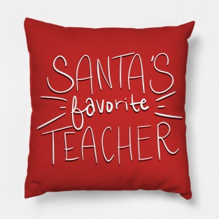 Santa’s Favorite Teacher Pillow