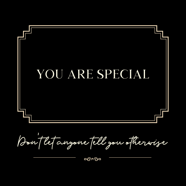 You are special by InspirationalDesign