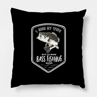 Miss My Wife Funny Bass Fishing Logo Pillow