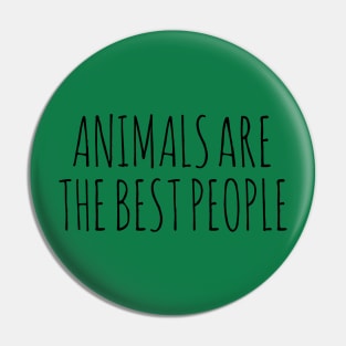 AnimalsAreTheBestPeople Pin