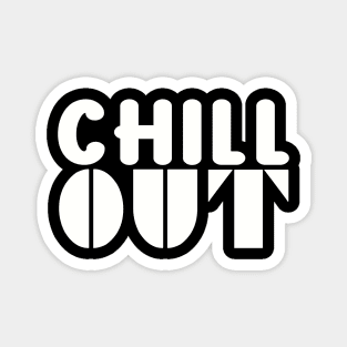 chill out Magnet