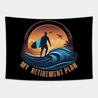 Surfer My Retirement Plan Surfing Retiring Tapestry