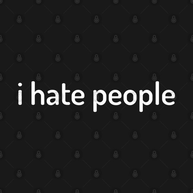 I Hate People by Family shirts