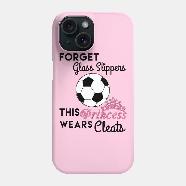 This Girl Wears Soccer Cleats Phone Case by PDan