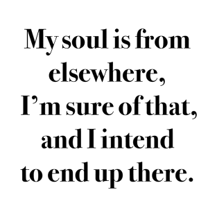 My soul is from elsewhere T-Shirt