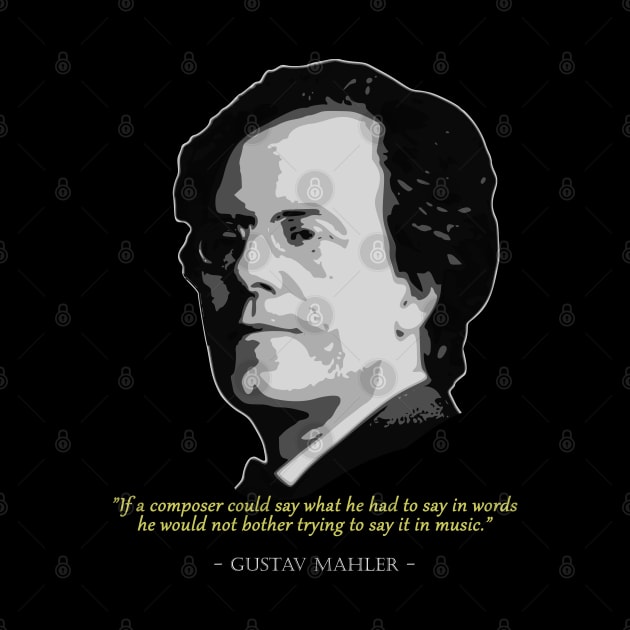 Gustaf Mahler Quote by Nerd_art