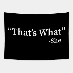 That's What She Said funny Tapestry