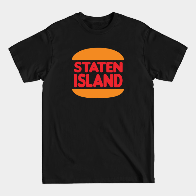 Disover STATEN ISLAND BURGERS - Staten Island New York - T-Shirt