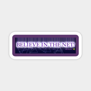 Believe in the Net Bumper Sticker Magnet