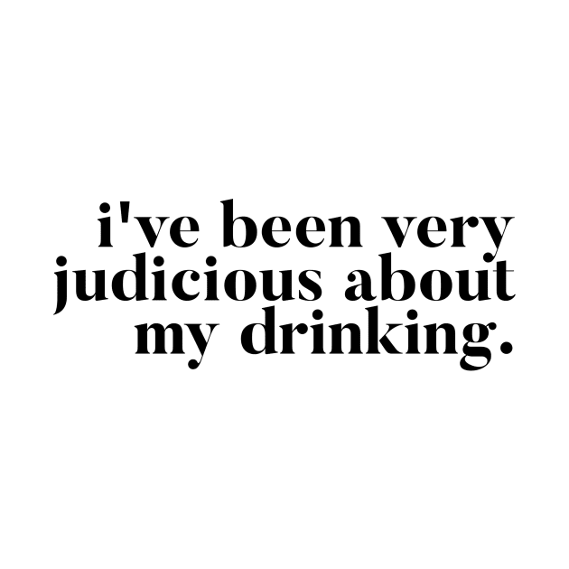 I've been very judicious about my drinking - Kate Maloney Vanderpump Rules Quote by mivpiv