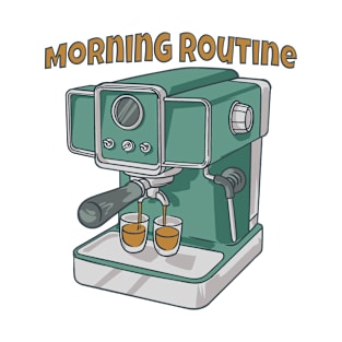 Morning ROUTINE T-Shirt