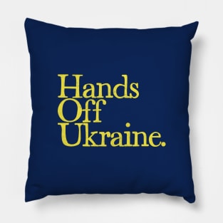 Hands Off Ukraine Pillow