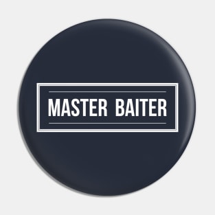 MASTER BAITER Pin