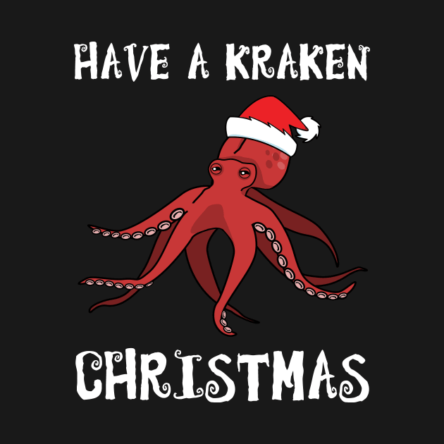 Have A Kraken Christmas. Funny Octopus In Xmas Santa Hat by HalfCat