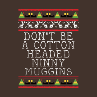 Ninny Muggins Elf T-Shirt