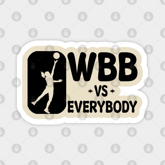 wbb vs everybody Magnet by Mama@rmi