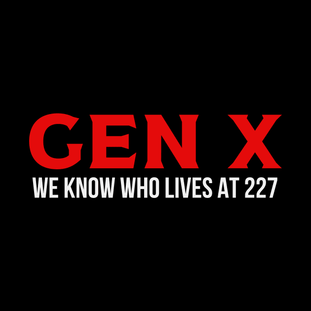 GEN X 227 by Queen of the Minivan