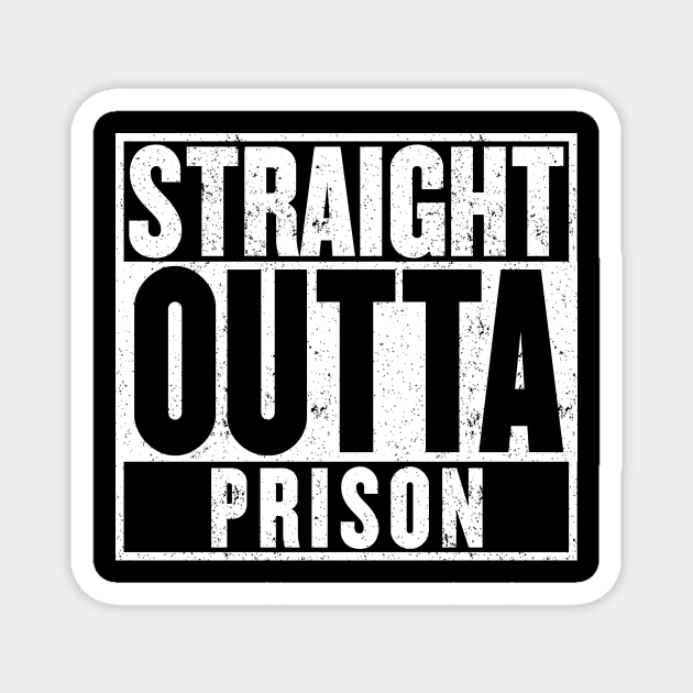 Straight Outta Prison T-Shirt Magnet by mangobanana