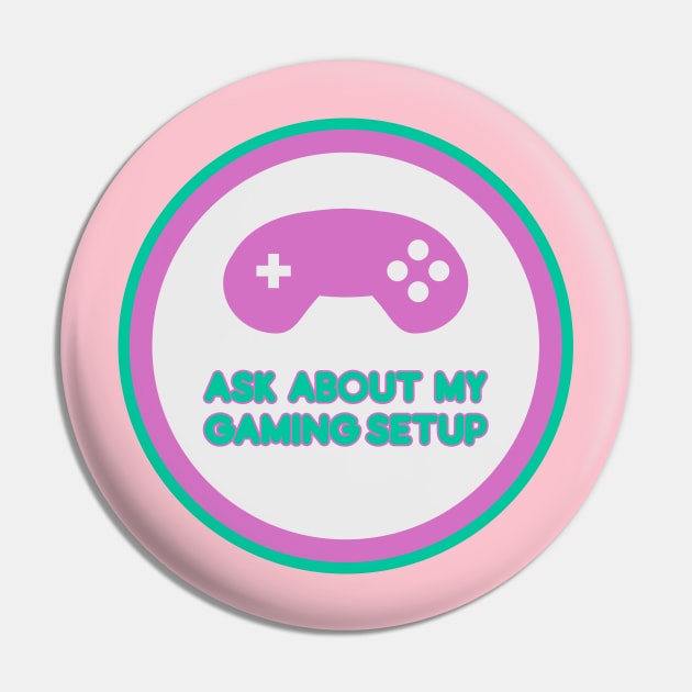 Ask about my gaming setup - label Pin by MisterThi