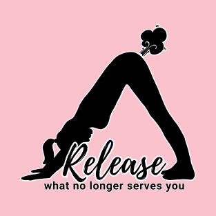 Release What No Longer Serves You (F) T-Shirt