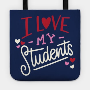 I Love My Students | Teacher Valentine's Day Tote