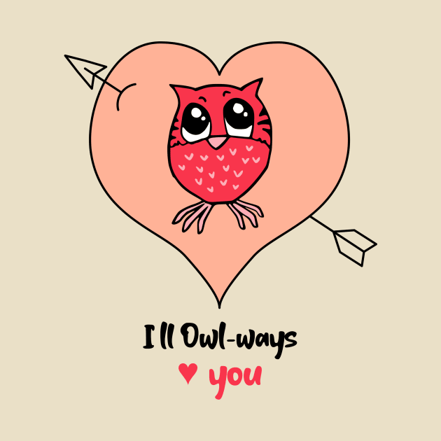 I will Owl-ways love u by ShopTeeverse