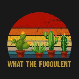 Vintage What The Fucculent T-Shirt