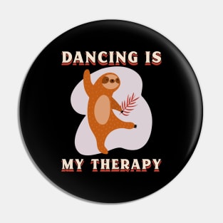 dancing is my therapy Pin