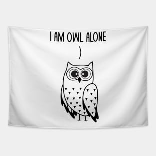 I'm Owl Alone Funny Owl Lovers Pun Dad Jokes Humor Tapestry