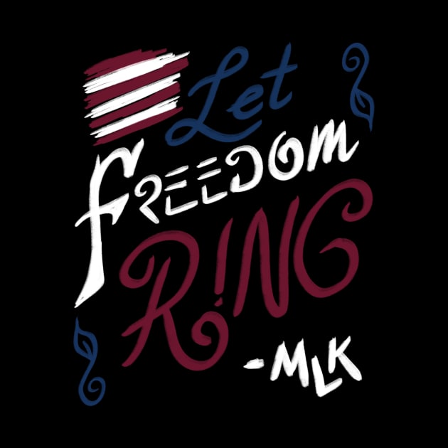 LET FREEDOM RING by Tee Trends