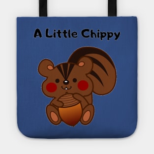 A Little Chippy design Tote