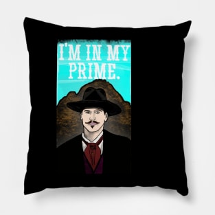 Doc Holliday - I'm In My Prime Pillow