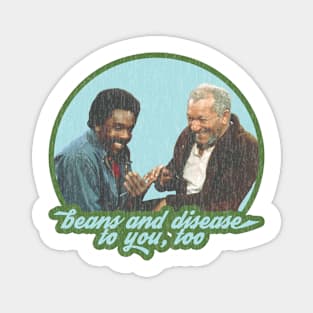 Fred Sanford Wishes You Beans and Disease, Too Magnet